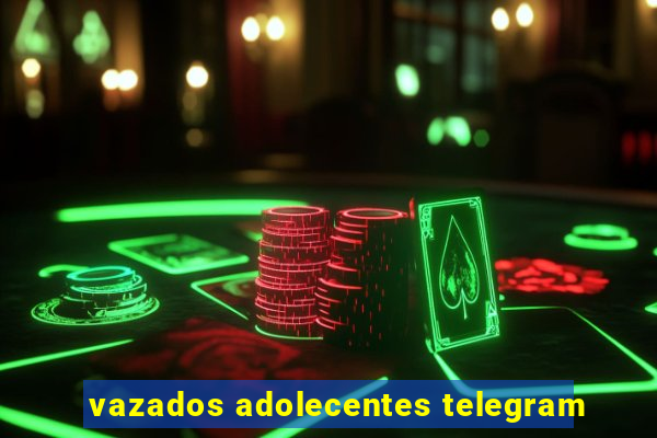 vazados adolecentes telegram